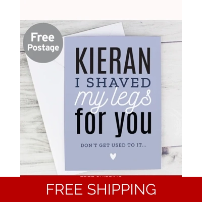 Personalised I Shaved My Legs For You Card Personalised I Shaved My Legs For You Card